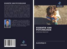 Bookcover of ESSENTIE VAN PSYCHOLOGIE