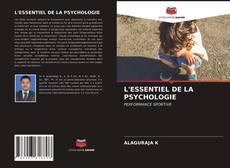 Bookcover of L'ESSENTIEL DE LA PSYCHOLOGIE