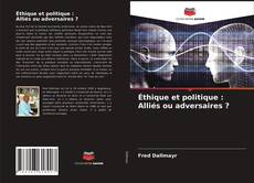 Capa do livro de Éthique et politique : Alliés ou adversaires ? 