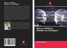 Buchcover von Ética e Política: Aliados ou inimigos?