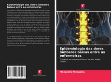 Capa do livro de Epidemiologia das dores lombares baixas entre as enfermeiras 