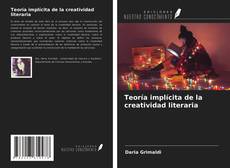 Capa do livro de Teoría implícita de la creatividad literaria 