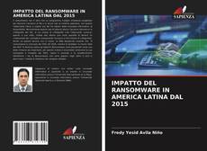 Copertina di IMPATTO DEL RANSOMWARE IN AMERICA LATINA DAL 2015