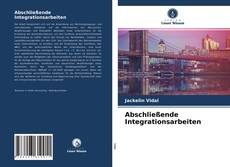 Copertina di Abschließende Integrationsarbeiten