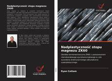 Borítókép a  Nadplastyczność stopu magnezu ZK60 - hoz