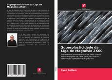 Couverture de Superplasticidade da Liga de Magnésio ZK60