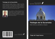 Couverture de Teología de la Eucaristía