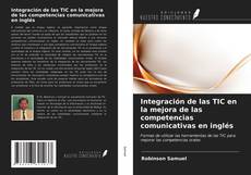 Bookcover of Integración de las TIC en la mejora de las competencias comunicativas en inglés