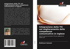 Bookcover of Integrazione delle TIC nel miglioramento delle competenze comunicative in inglese