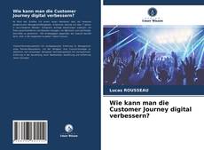 Buchcover von Wie kann man die Customer Journey digital verbessern?