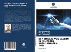 Buchcover von DER EINSATZ VON LASERN IN MILITÄREN AUSRÜSTUNGEN. Teil1