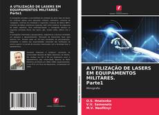 Portada del libro de A UTILIZAÇÃO DE LASERS EM EQUIPAMENTOS MILITARES. Parte1