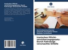 Capa do livro de Iranisches Pflicht- versicherungsgesetz: Durch Fahrzeuge verursachte Unfälle 