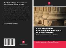 Couverture de A valorização da alteridade em Heródoto de Halicarnassus