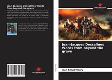 Copertina di Jean-Jacques Dessalines Words from beyond the grave