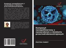 Buchcover von Kompozyt nanopolimerowy z nanosrebrem o działaniu przeciwdrobnoustrojowym