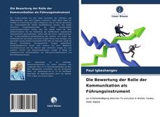 Buchcover von Die Bewertung der Rolle der Kommunikation als Führungsinstrument