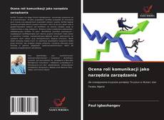 Bookcover of Ocena roli komunikacji jako narzędzia zarządzania