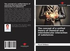 Copertina di The concept of a unified theory of chemical and intermolecular interaction of substances