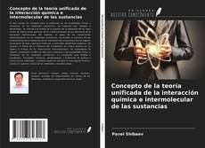 Copertina di Concepto de la teoría unificada de la interacción química e intermolecular de las sustancias