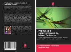 Copertina di Produção e caracterização de biosurfactantes