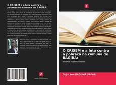 Capa do livro de O CRISEM e a luta contra a pobreza na comuna de BAGIRA: 