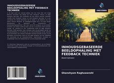 Buchcover von INHOUDSGEBASEERDE BEELDOPHALING MET FEEDBACK TECHNIEK
