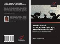 Portada del libro de Postać druida, archetypowa struktura naszej nieświadomości?