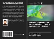 Bookcover of Perfil de la proteína no estructural (NS1) de los pacientes con dengue