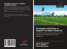 Borítókép a  Przegląd rolnictwa w Algierii (krótka historia) - hoz