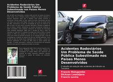 Copertina di Acidentes Rodoviários Um Problema de Saúde Pública Subestimado nos Países Menos Desenvolvidos