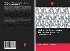 Copertina di Mulheres Assistentes Sociais na Base da Democracia