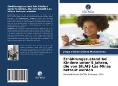 Couverture de Ernährungszustand bei Kindern unter 5 Jahren, die von SILAIS Las Minas betreut werden