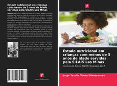 Copertina di Estado nutricional em crianças com menos de 5 anos de idade servidas pela SILAIS Las Minas