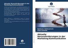 Borítókép a  Aktuelle Herausforderungen in der Marketing-Kommunikation - hoz