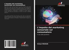 Copertina di L'impatto del marketing sensoriale sul consumatore