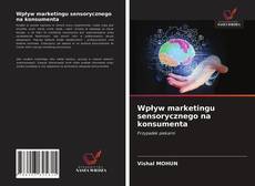Buchcover von Wpływ marketingu sensorycznego na konsumenta