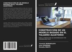 Bookcover of CONSTRUCCIÓN DE UN MODELO BASADO EN EL TALADRO ALEATORIO