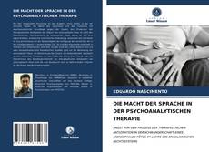 Bookcover of DIE MACHT DER SPRACHE IN DER PSYCHOANALYTISCHEN THERAPIE