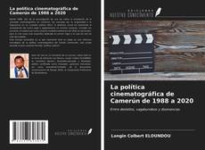 Capa do livro de La política cinematográfica de Camerún de 1988 a 2020 