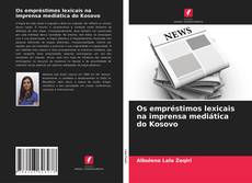 Copertina di Os empréstimos lexicais na imprensa mediática do Kosovo