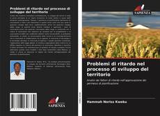 Bookcover of Problemi di ritardo nel processo di sviluppo del territorio