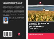 Capa do livro de Questões de Atraso no Processo de Desenvolvimento Territorial 