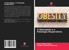 Capa do livro de A Obesidade e a Patologia Respiratória 