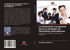 Borítókép a  La dimension manquante dans la stratégie de marketing international - hoz