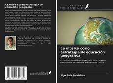 Couverture de La música como estrategia de educación geográfica