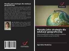 Copertina di Muzyka jako strategia dla edukacji geograficznej