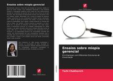 Capa do livro de Ensaios sobre miopia gerencial 