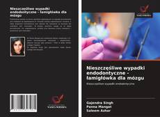 Buchcover von Nieszczęśliwe wypadki endodontyczne - łamigłówka dla mózgu