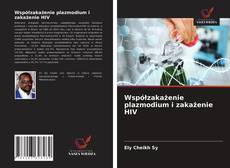 Portada del libro de Współzakażenie plazmodium i zakażenie HIV